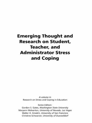 cover image of Emerging Thought and Research on Student, Teacher, and Administrator Stress and Coping